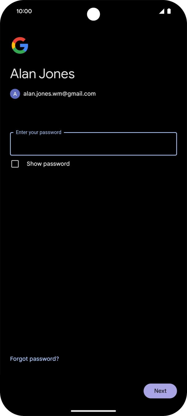 Press the field below 'Enter your password' and key in the password for your Google account.