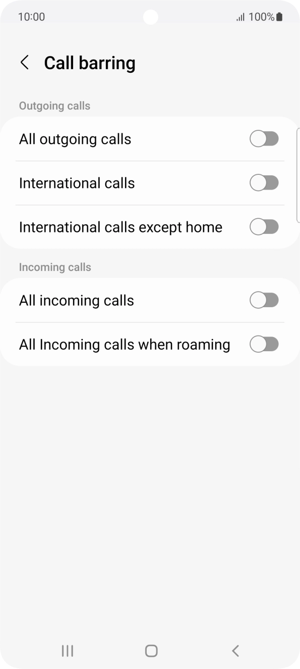 Press the indicator next to the required barring type to turn the function on or off. Press the indicator next to the required barring type to turn the function on or off.