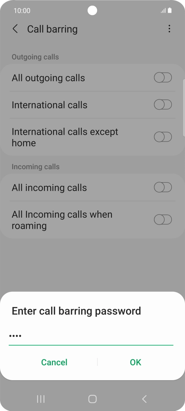 Key in your barring password and press OK. Key in your barring password and press OK.
