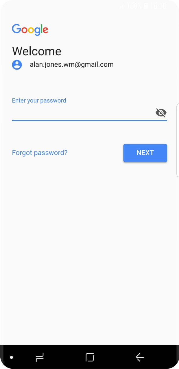 Press the field below 'Enter your password' and key in the password for your Google account.