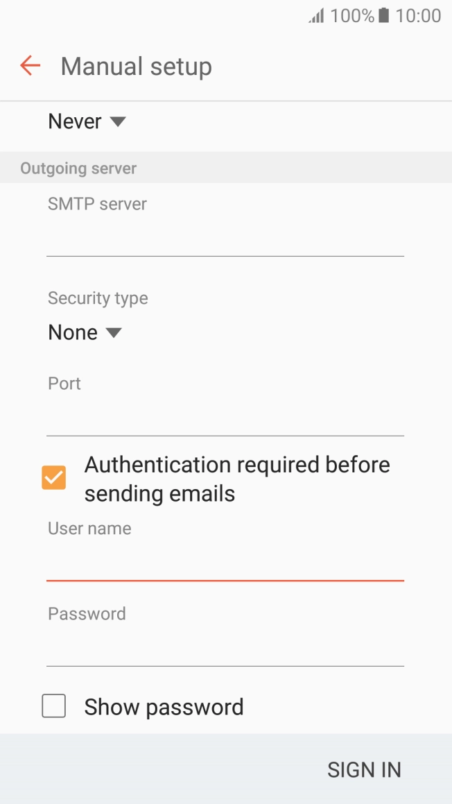Press the field below 'Password' and key in the password of your email provider's outgoing server. Press the field below 'Password' and key in the password of your email provider's outgoing server.