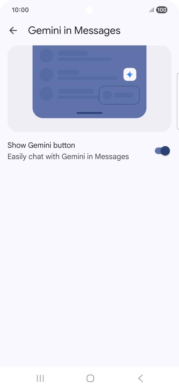 Press the indicator next to 'Show Gemini button' to turn on the function.