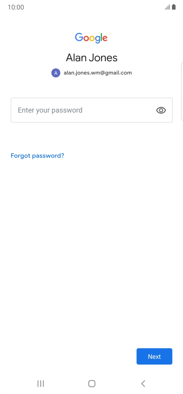 Press the field below 'Enter your password' and key in the password for your Google account.
