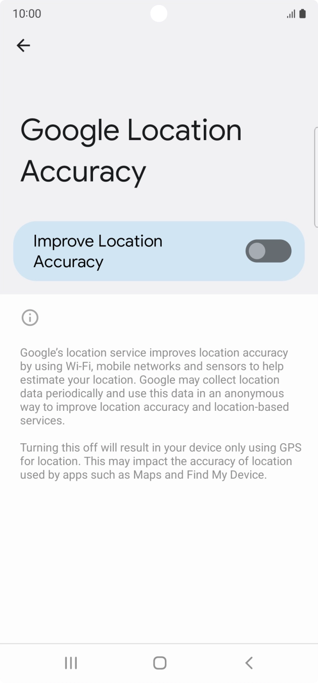 If you press the indicator next to 'Improve Location Accuracy' to turn on the function, your phone can find your exact position using the GPS satellites, the mobile network and nearby WiFi networks. Satellite-based GPS requires a clear view of the sky.