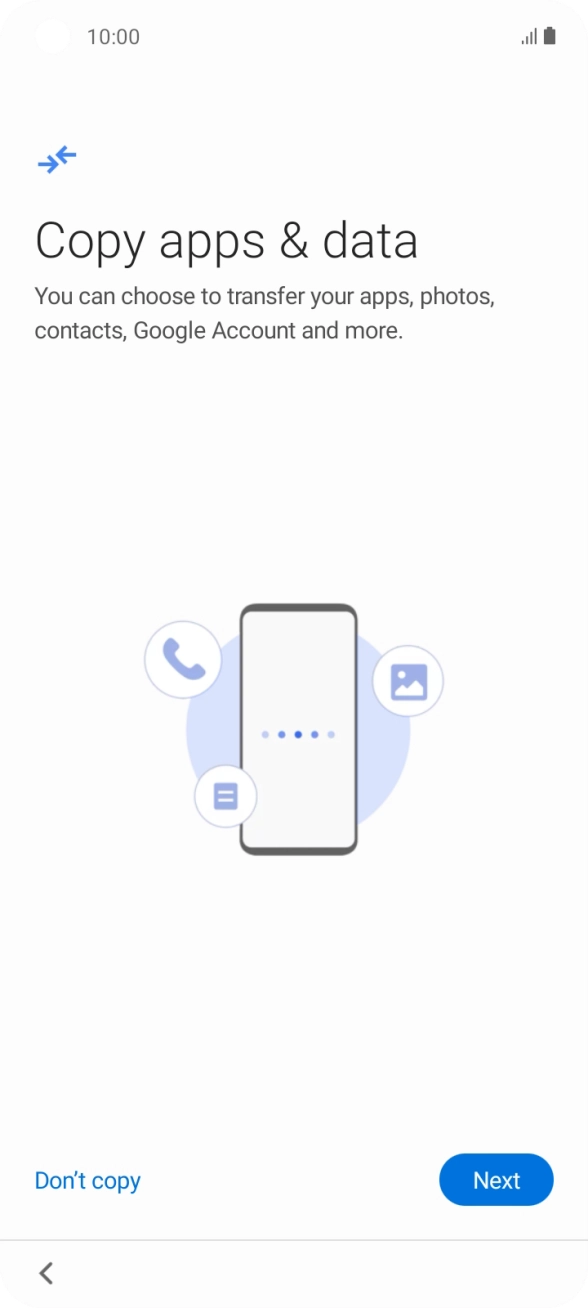 You can transfer the contents of another phone to your phone when it's activated for the first time and after a factory reset. When this screen is displayed, your phone is ready to transfer contents from another phone.