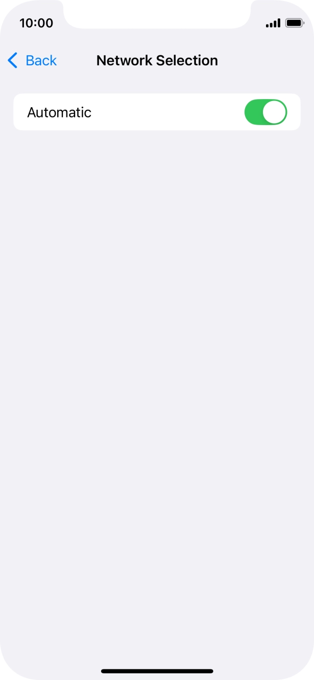 Press the indicator next to 'Automatic' to turn automatic network selection on or off. Press the indicator next to 'Automatic' to turn automatic network selection on or off.