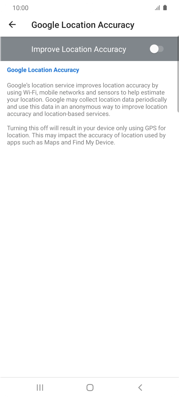 If you press the indicator next to 'Improve Location Accuracy' to turn on the function, your phone can find your exact position using the GPS satellites, the mobile network and nearby WiFi networks. Satellite-based GPS requires a clear view of the sky. If you press the indicator next to 'Improve Location Accuracy' to turn on the function, your phone can find your exact position using the GPS satellites, the mobile network and nearby WiFi networks. Satellite-based GPS requires a clear view of the sky.