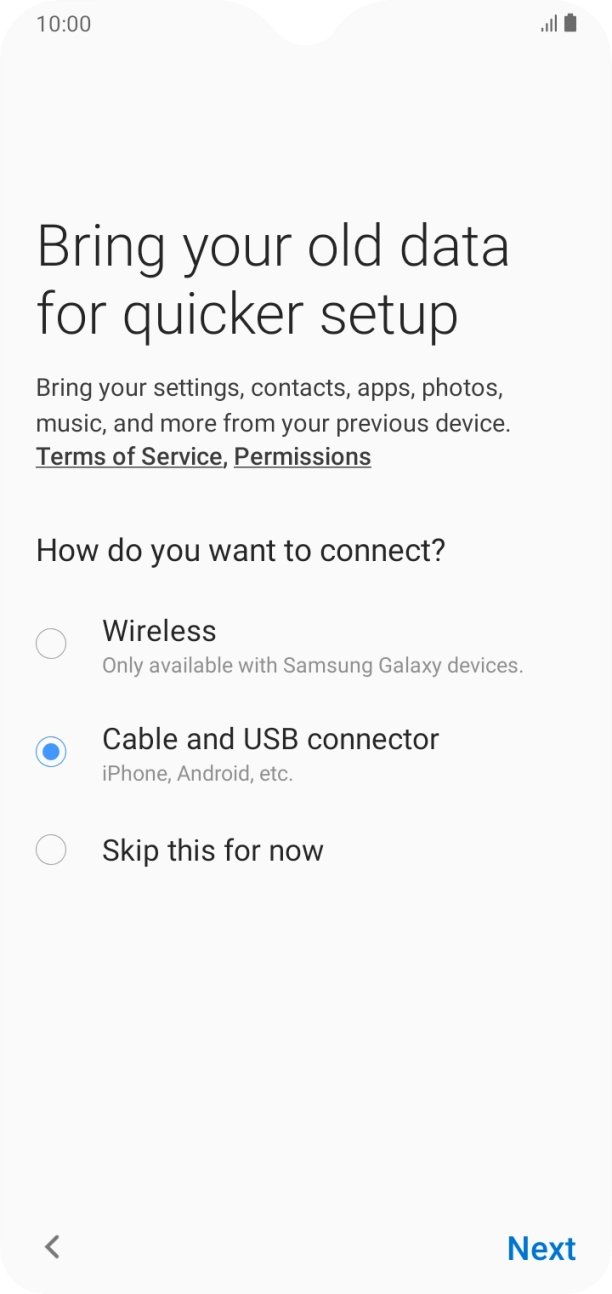 Press Next and follow the instructions on the screen to transfer content from another phone.