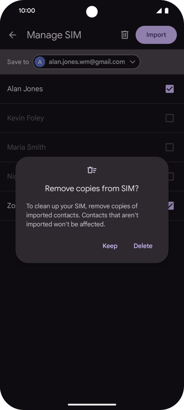 To keep the copied contacts on your SIM, press Keep.
