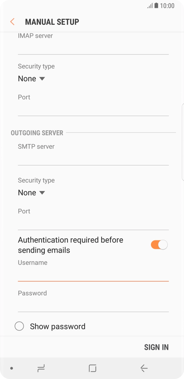 Press the field below 'Password' and key in the password of your email provider's outgoing server. Press the field below 'Password' and key in the password of your email provider's outgoing server.