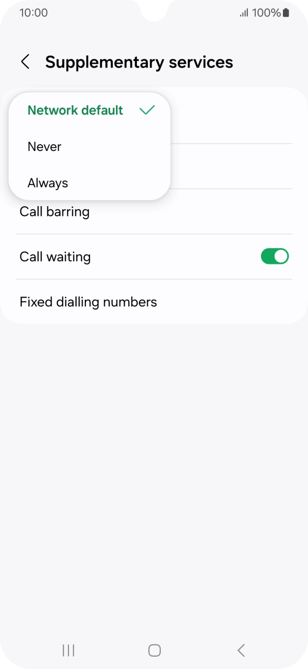 Press Always to turn on caller identification. Press Always to turn on caller identification.