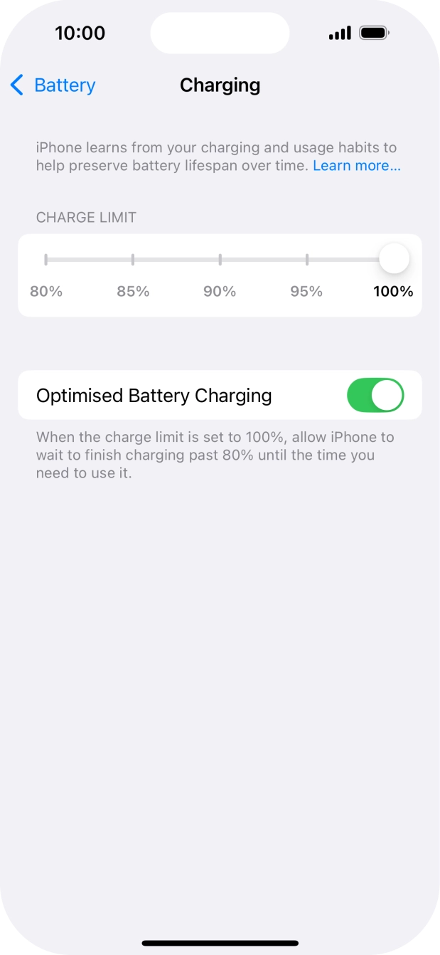 Press the indicator next to 'Optimised Battery Charging' to turn the function on or off.