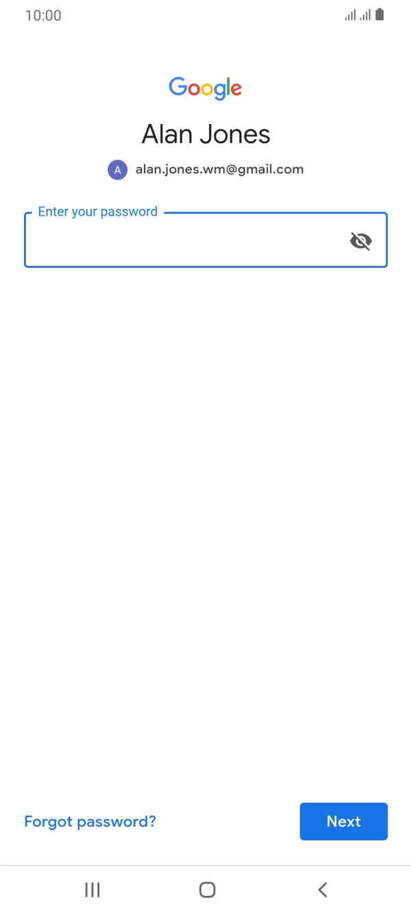 Press the field below 'Enter your password' and key in the password for your Google account.