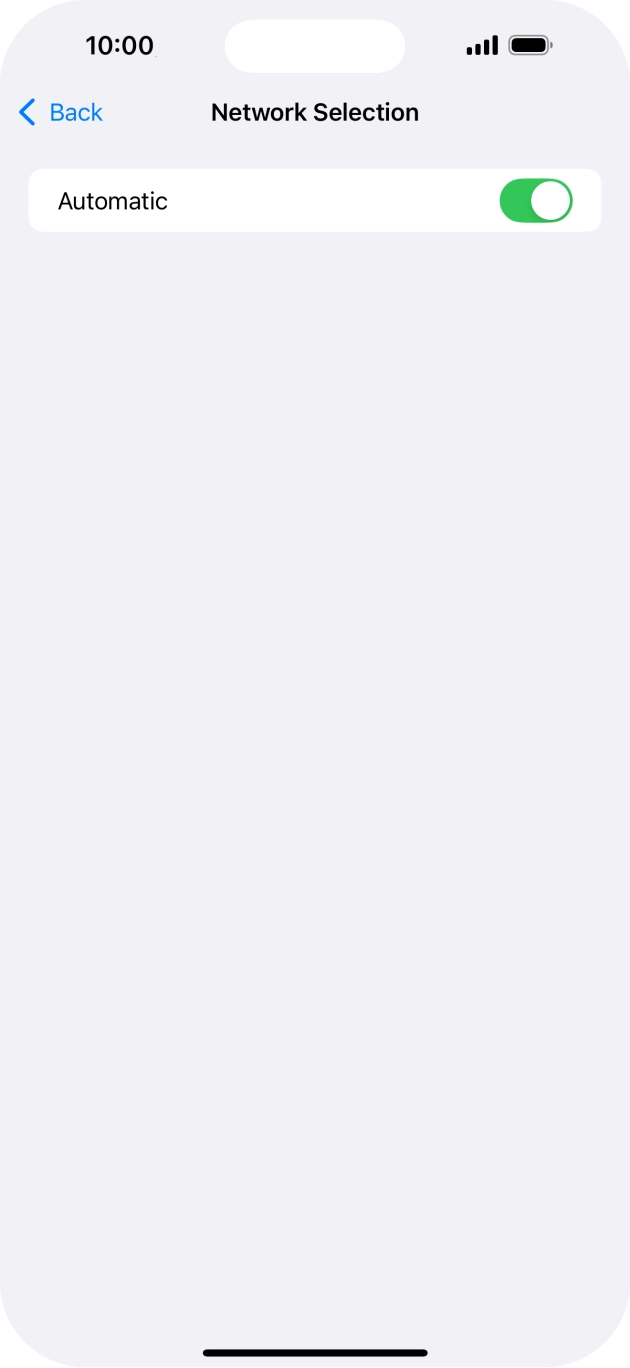 Press the indicator next to 'Automatic' to turn automatic network selection on or off. Press the indicator next to 'Automatic' to turn automatic network selection on or off.