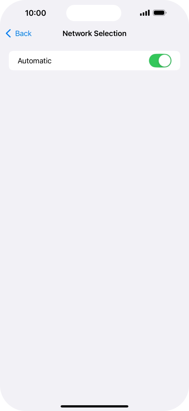 Press the indicator next to 'Automatic' to turn automatic network selection on or off. Press the indicator next to 'Automatic' to turn automatic network selection on or off.