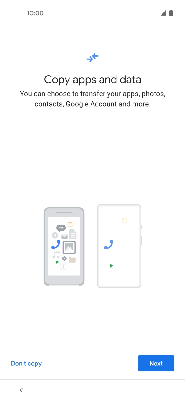 You can transfer the contents of another phone to your phone when it's activated for the first time and after a factory reset. When this screen is displayed, your phone is ready to transfer contents from another phone.