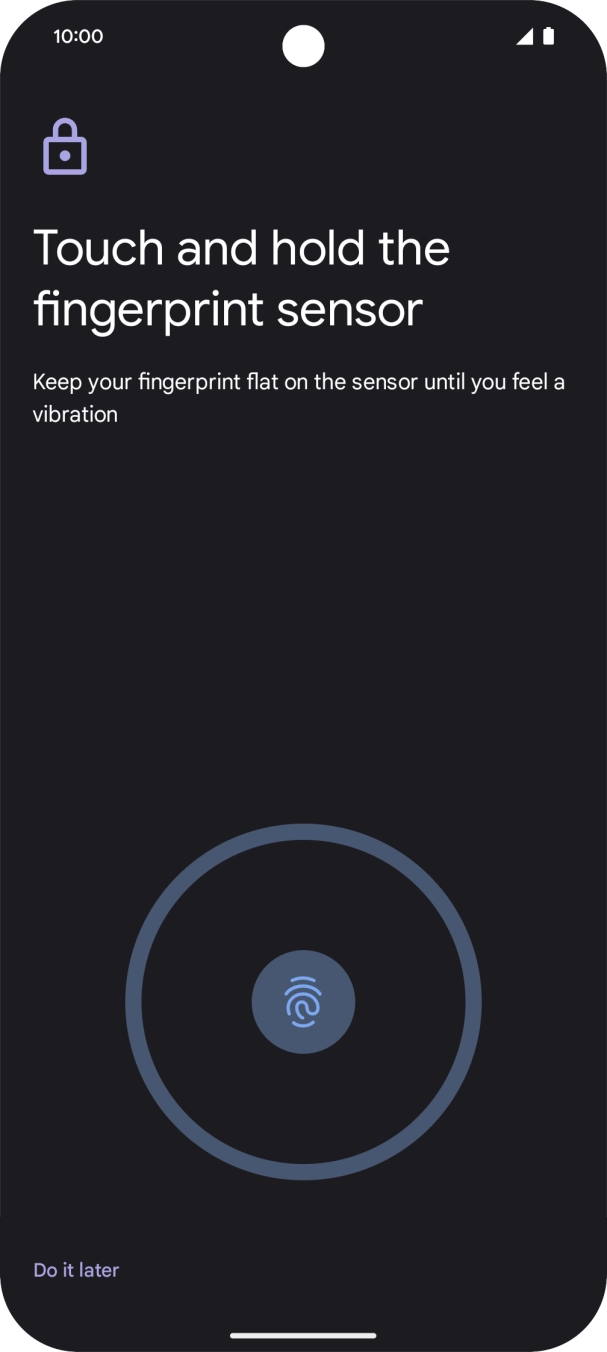 Follow the instructions on the screen to create the phone lock code using your fingerprint. Follow the instructions on the screen to create the phone lock code using your fingerprint.