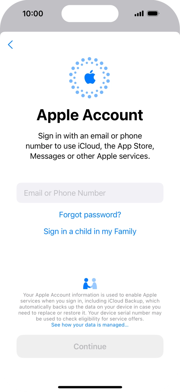 Press Email or Phone Number and key in the username for your Apple ID. Press Email or Phone Number and key in the username for your Apple ID.