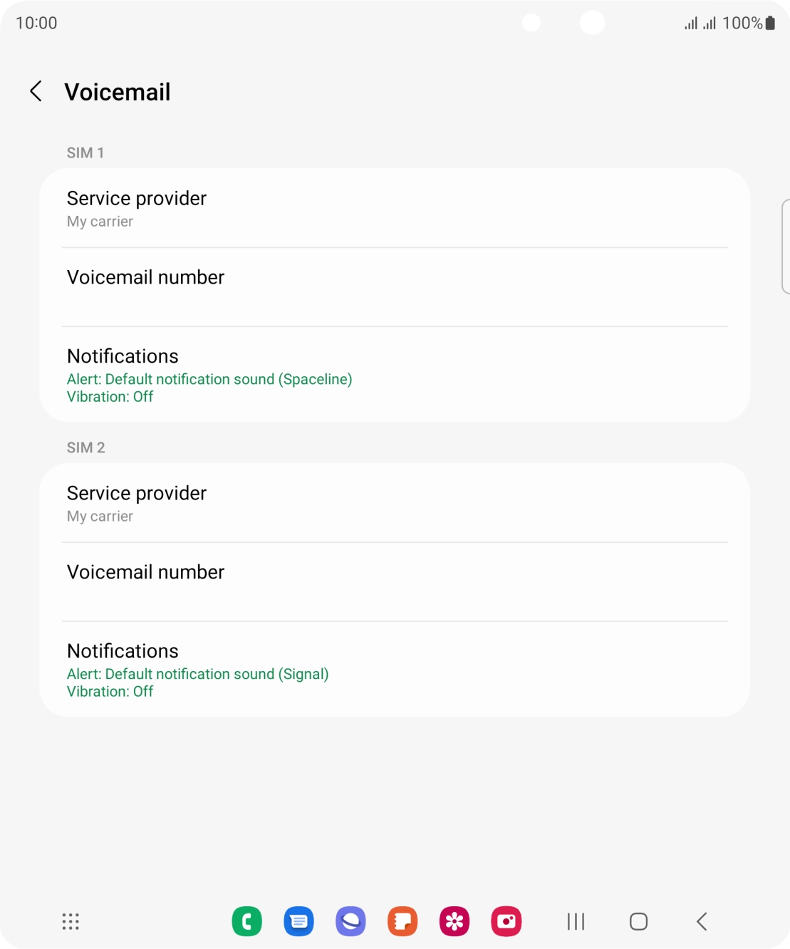 Press Voicemail number below the required SIM. Press Voicemail number below the required SIM.