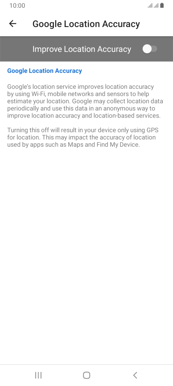 If you press the indicator next to 'Improve Location Accuracy' to turn on the function, your phone can find your exact position using the GPS satellites, the mobile network and nearby WiFi networks. Satellite-based GPS requires a clear view of the sky.