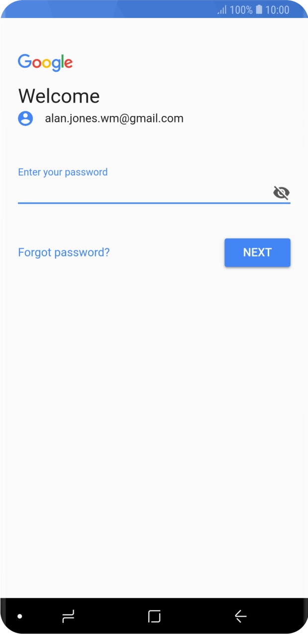 Press the field below 'Enter your password' and key in the password for your Google account.