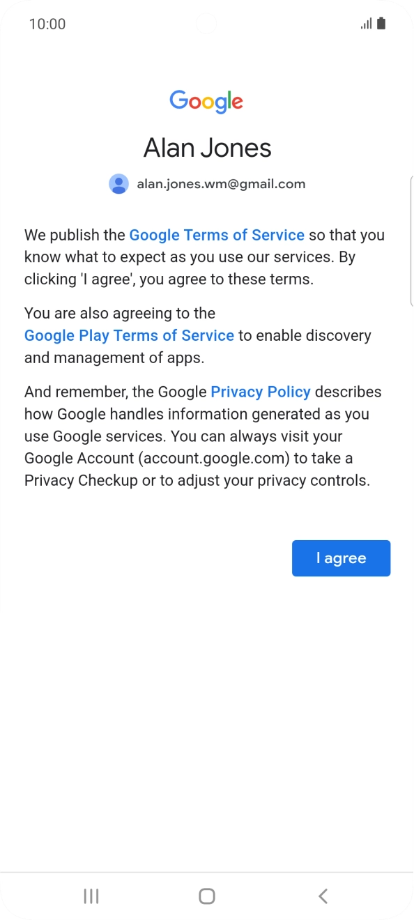 Press I agree and follow the instructions on the screen to select settings for your Google account.