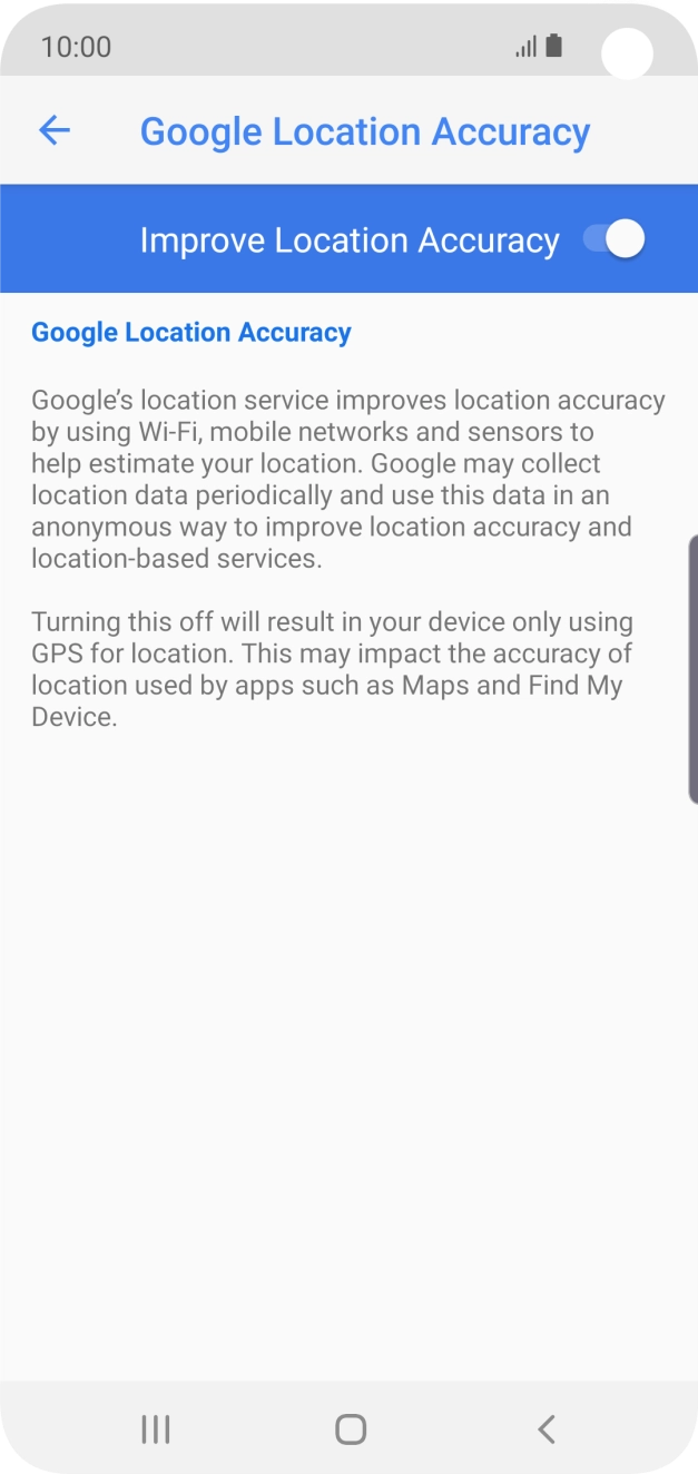 If you press the indicator next to 'Improve Location Accuracy' to turn on the function, your phone can find your exact position using the GPS satellites, the mobile network and nearby WiFi networks. Satellite-based GPS requires a clear view of the sky.