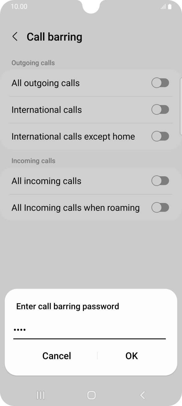 Key in your barring password and press OK. Key in your barring password and press OK.
