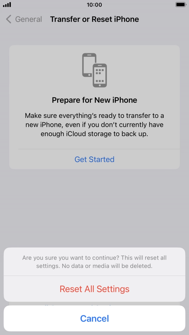 Press Reset All Settings. Wait a moment while the factory default settings are restored. Follow the instructions on the screen to set up your phone and prepare it for use.