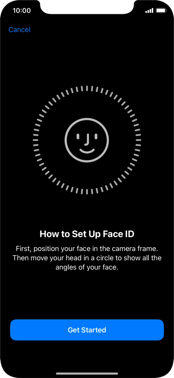 Press Get Started and follow the instructions on the screen to set up Face ID.