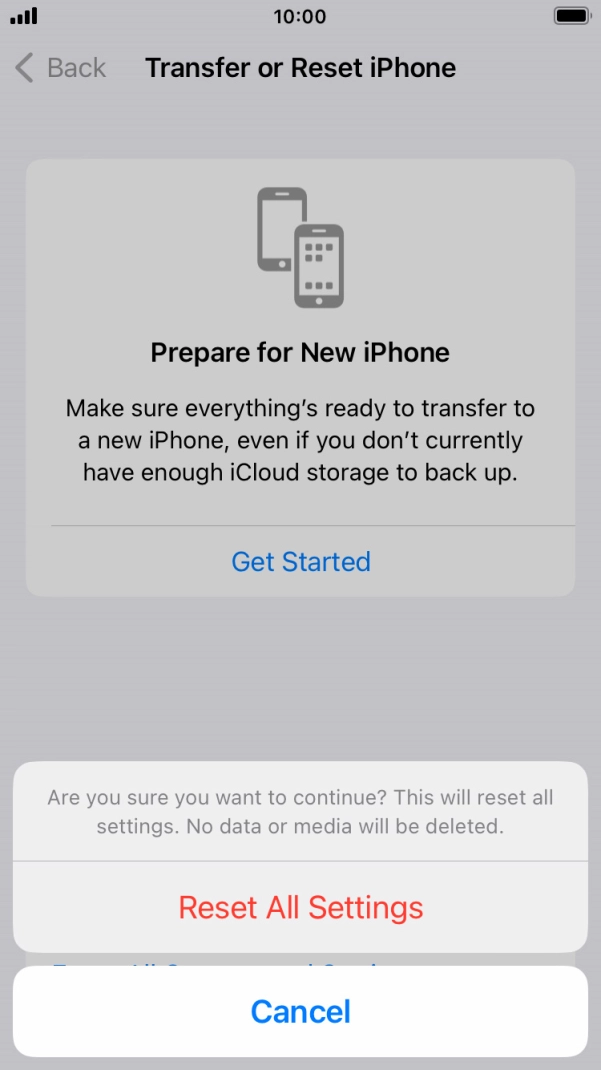 Press Reset All Settings. Wait a moment while the factory default settings are restored. Follow the instructions on the screen to set up your phone and prepare it for use.