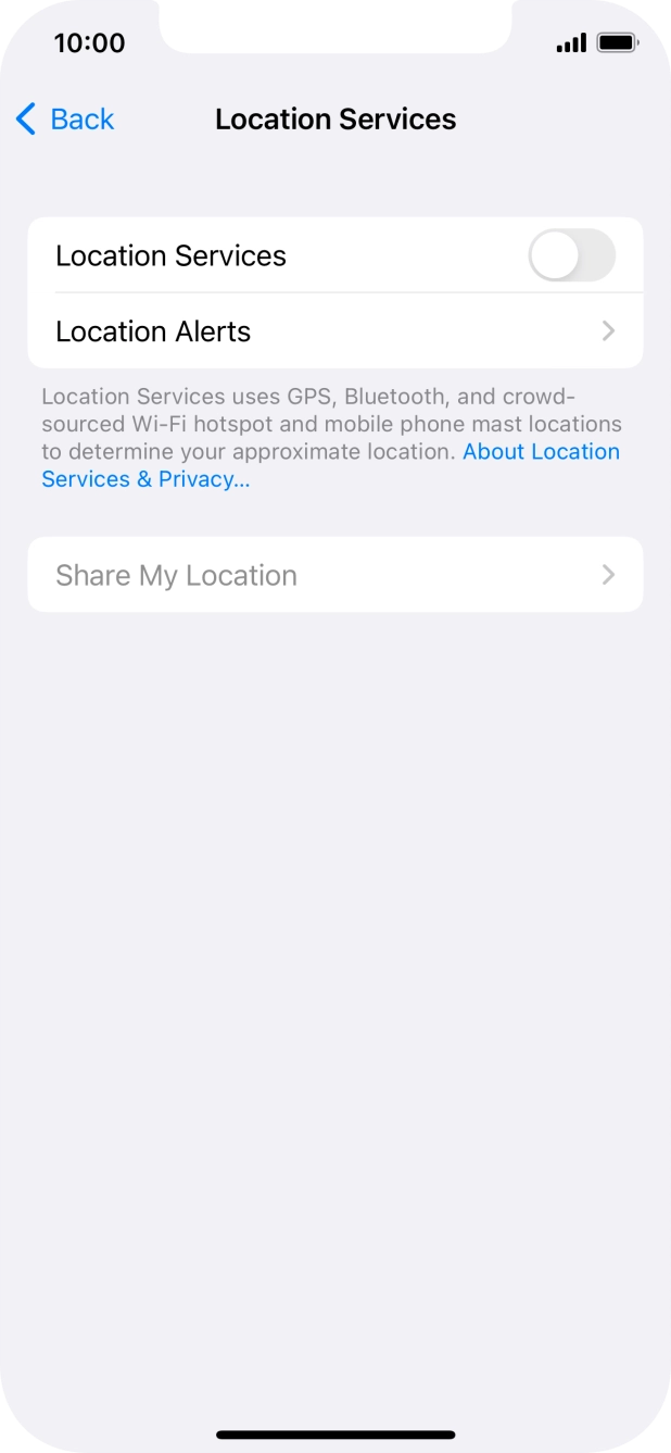 Press the indicator next to 'Location Services' to turn the function on or off. Press the indicator next to 'Location Services' to turn the function on or off.