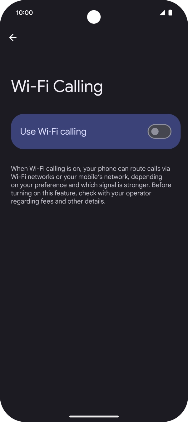 Press the indicator next to 'Use Wi-Fi calling' to turn the function on or off.