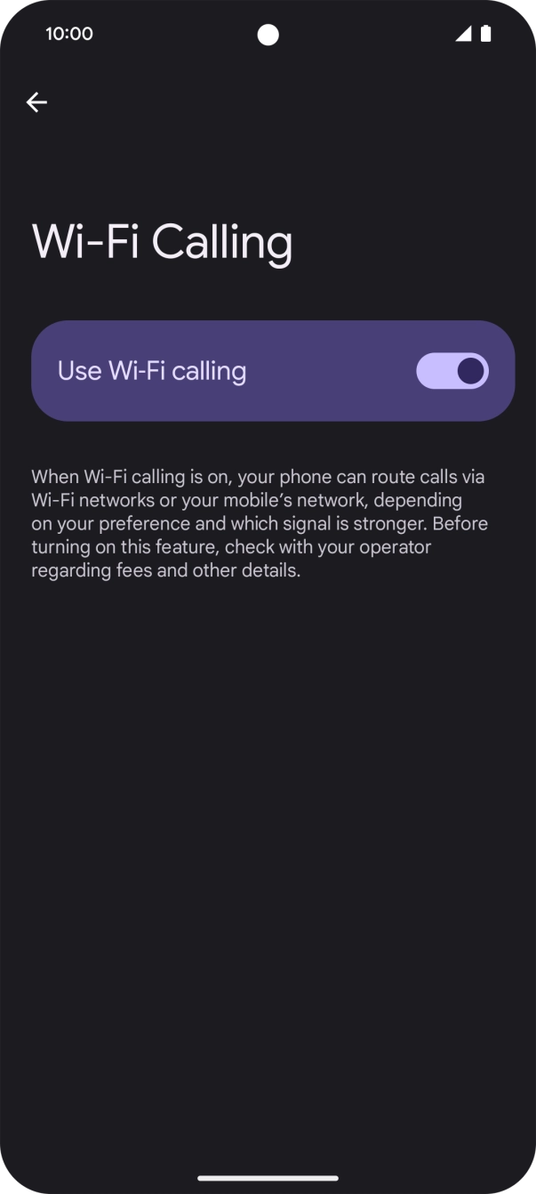 Press the indicator next to 'Use Wi-Fi calling' to turn the function on or off. Press the indicator next to 'Use Wi-Fi calling' to turn the function on or off.