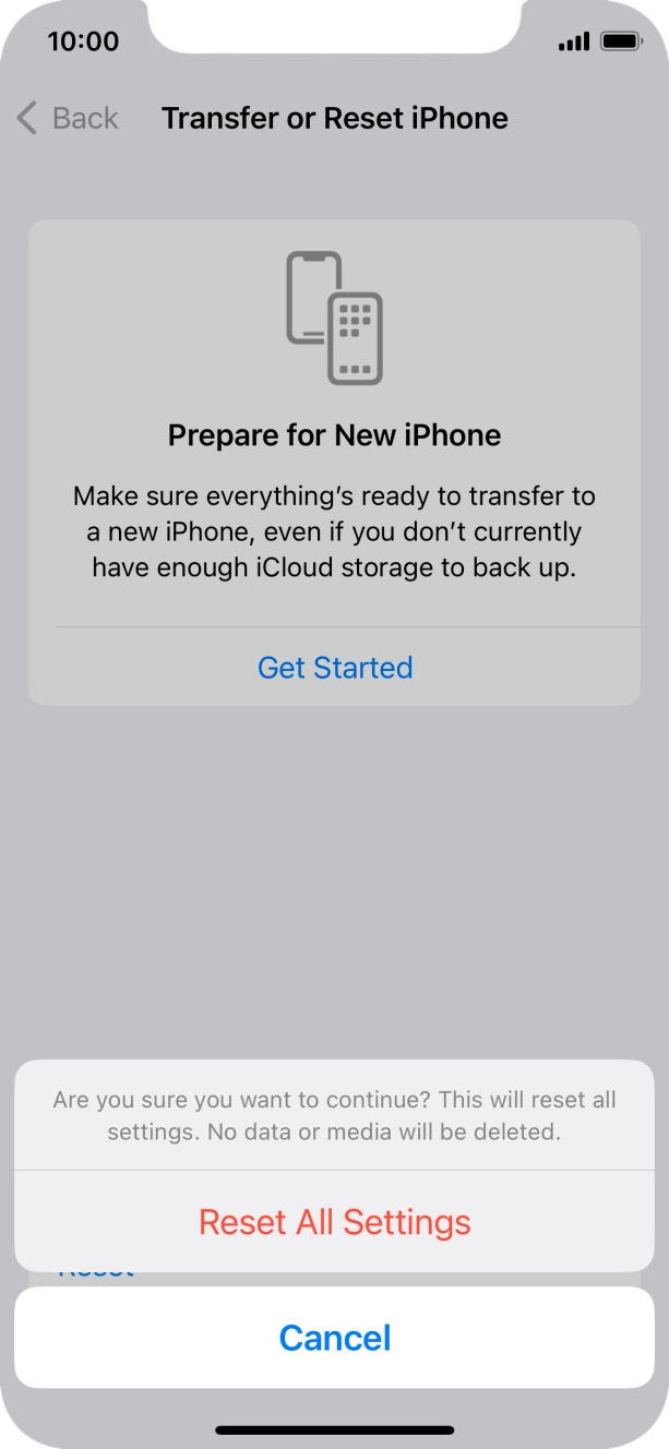 Press Reset All Settings. Wait a moment while the factory default settings are restored. Follow the instructions on the screen to set up your phone and prepare it for use.