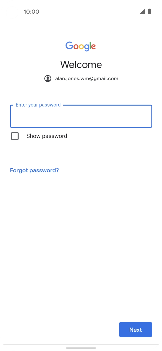 Press the field below 'Enter your password' and key in the password for your Google account.