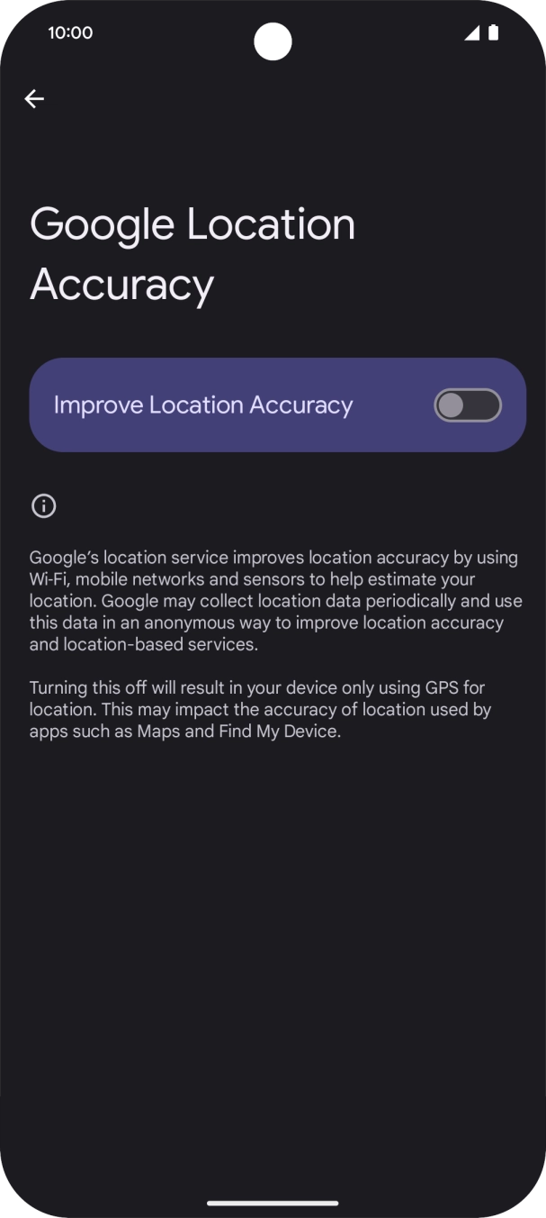 If you press the indicator next to 'Improve Location Accuracy' to turn on the function, your phone can find your exact position using the GPS satellites, the mobile network and nearby WiFi networks. Satellite-based GPS requires a clear view of the sky. If you press the indicator next to 'Improve Location Accuracy' to turn on the function, your phone can find your exact position using the GPS satellites, the mobile network and nearby WiFi networks. Satellite-based GPS requires a clear view of the sky.