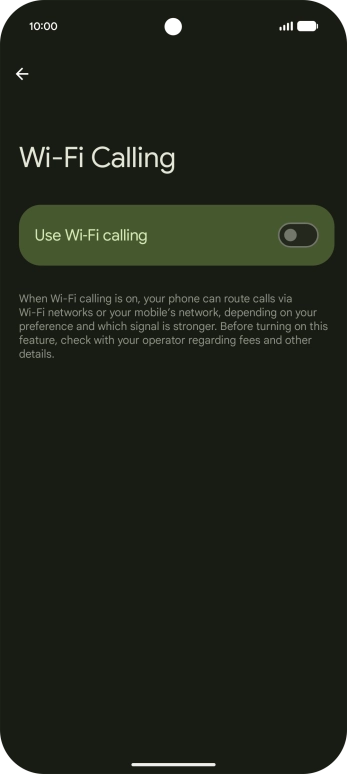 Press the indicator next to 'Use Wi-Fi calling' to turn the function on or off.
