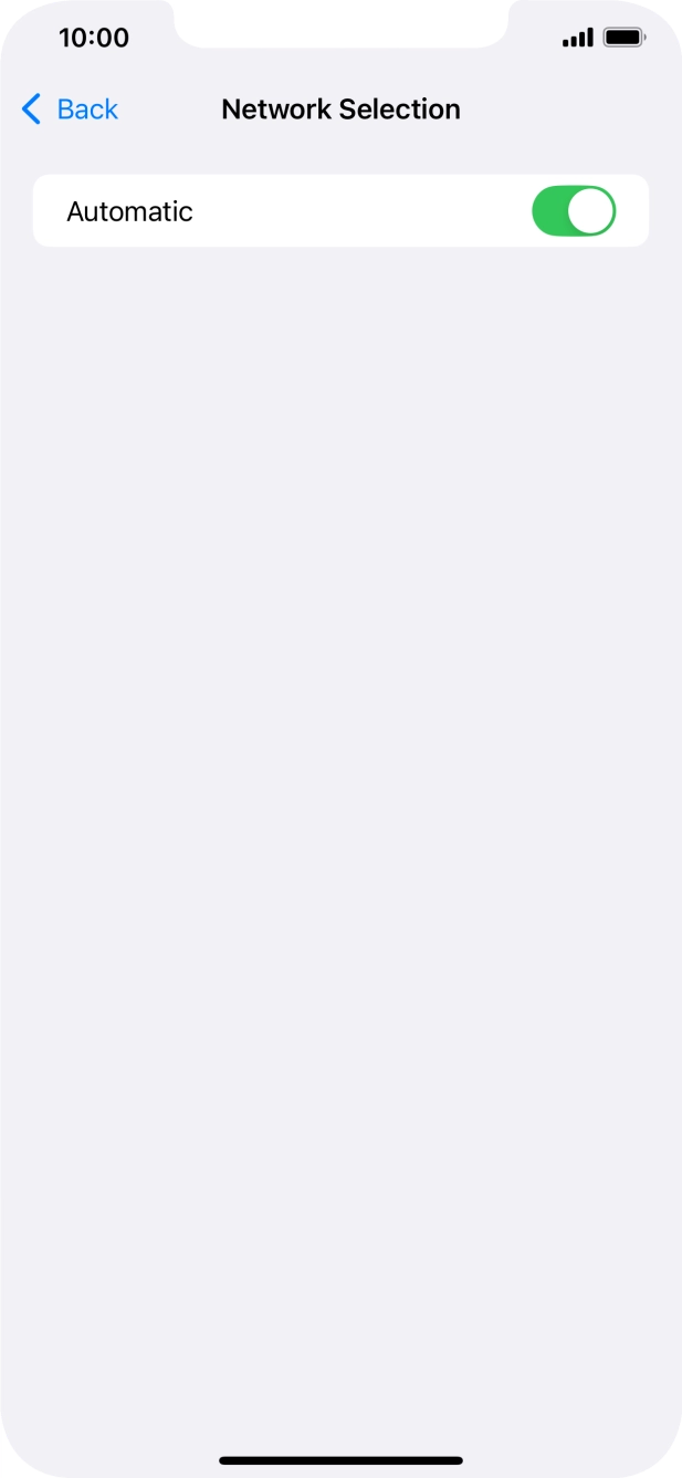 Press the indicator next to 'Automatic' to turn automatic network selection on or off. Press the indicator next to 'Automatic' to turn automatic network selection on or off.