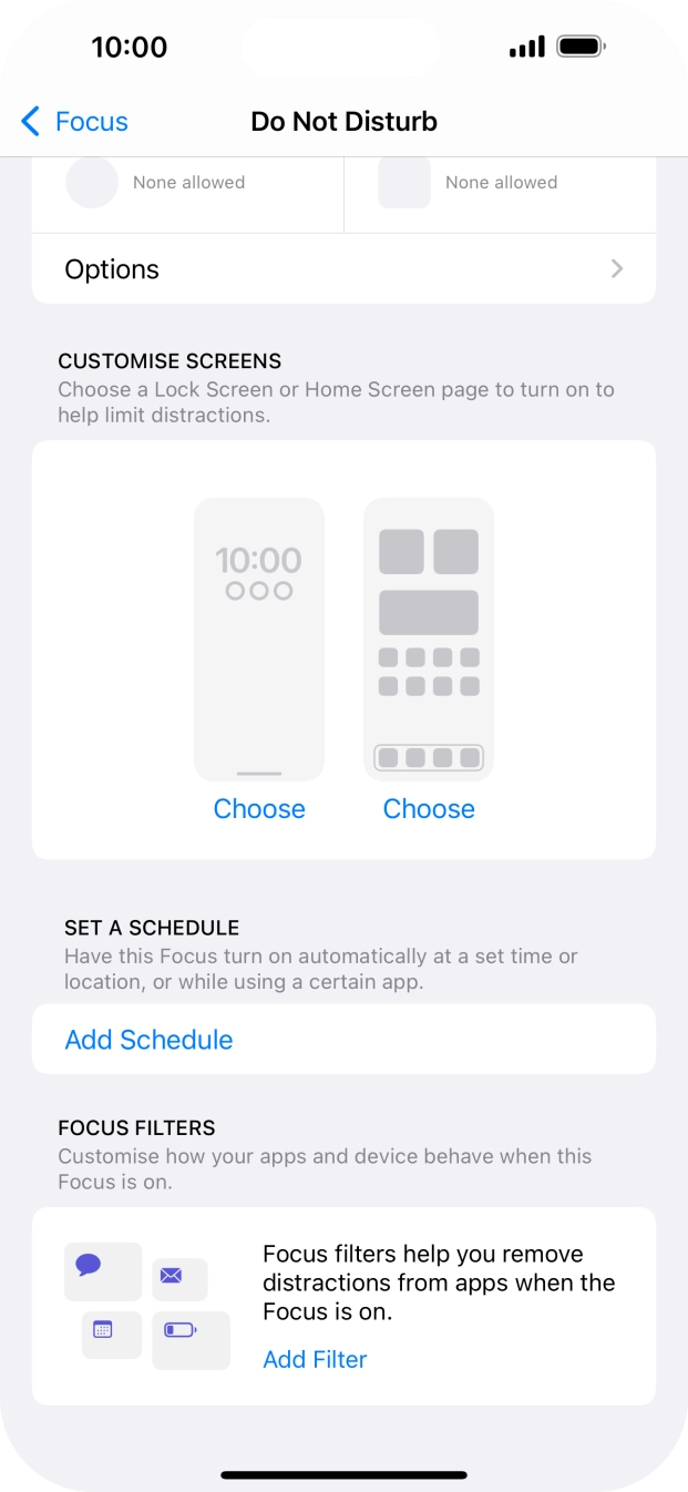 Press Add Schedule and follow the instructions on the screen to select settings for automatic activation of Do Not Disturb. Press Add Schedule and follow the instructions on the screen to select settings for automatic activation of Do Not Disturb.