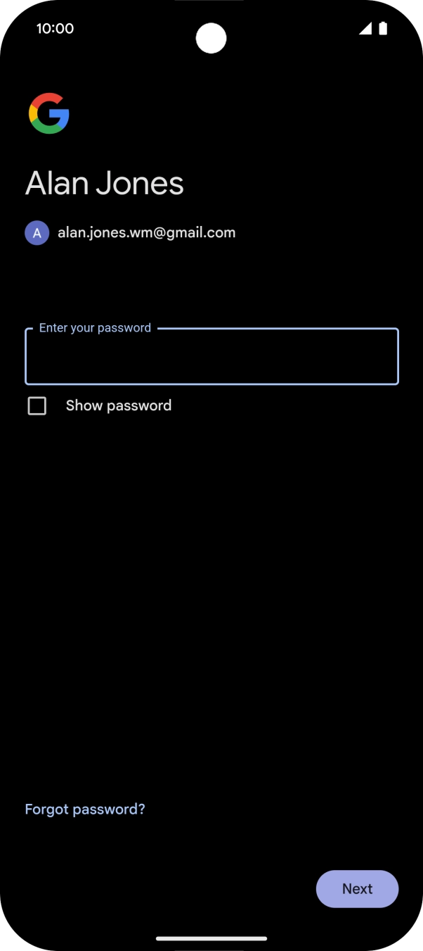Press the field below 'Enter your password' and key in the password for your Google account.