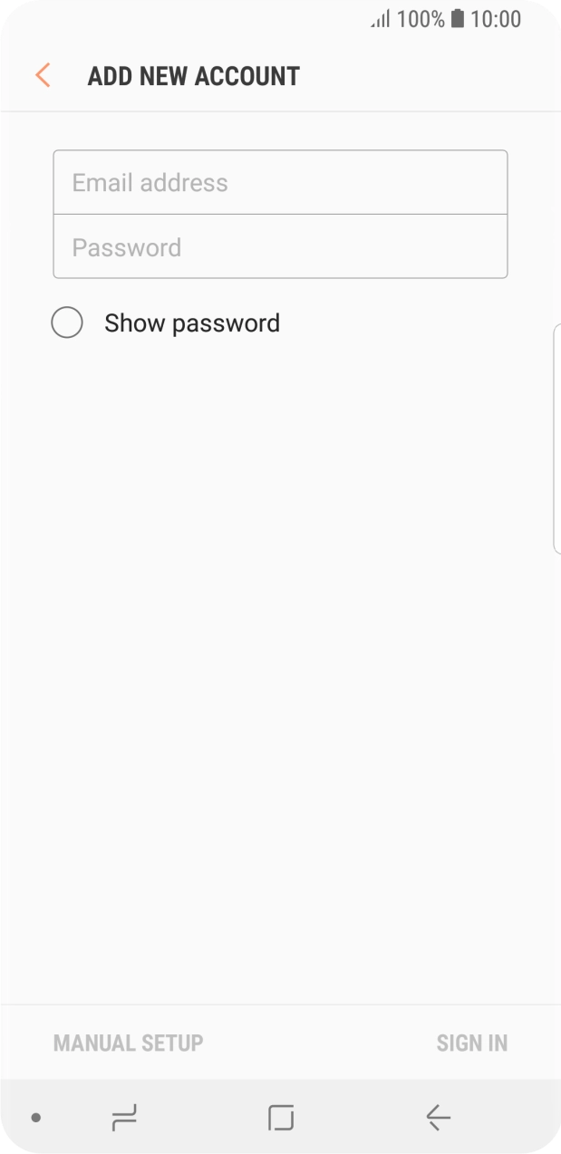 Press Email address and key in your email address. Press Email address and key in your email address.