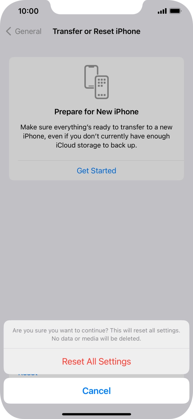 Press Reset All Settings. Wait a moment while the factory default settings are restored. Follow the instructions on the screen to set up your phone and prepare it for use.