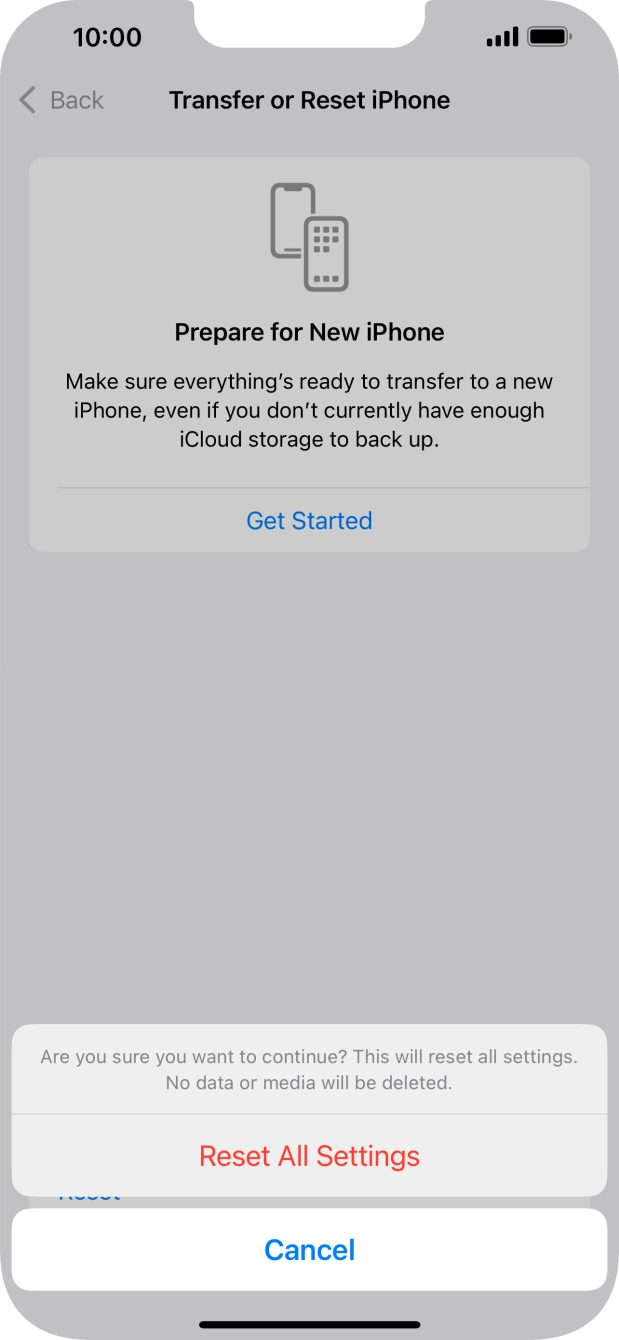 Press Reset All Settings. Wait a moment while the factory default settings are restored. Follow the instructions on the screen to set up your phone and prepare it for use.
