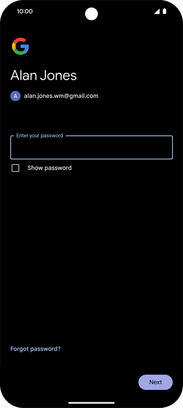 Press the field below 'Enter your password' and key in the password for your Google account.