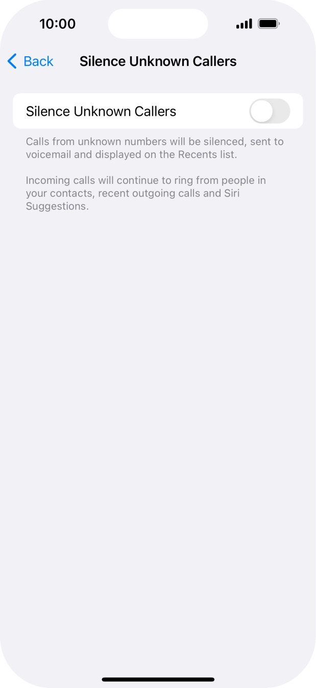 Press the indicator next to 'Silence Unknown Callers' to turn the function on or off. Press the indicator next to 'Silence Unknown Callers' to turn the function on or off.