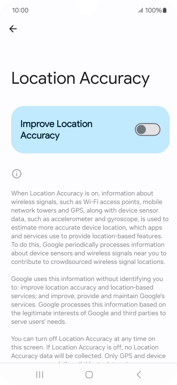 If you press the indicator next to 'Improve Location Accuracy' to turn on the function, your phone can find your exact position using the GPS satellites, the mobile network and nearby WiFi networks. Satellite-based GPS requires a clear view of the sky.