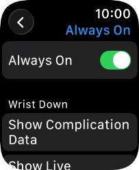 Press the indicator next to 'Always On' to turn the function on or off.
