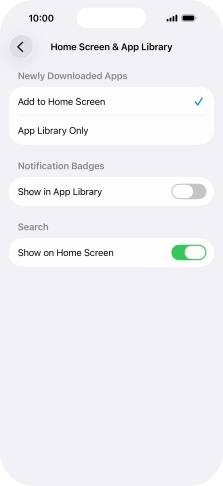 To add new downloaded apps to both the home screen and App Library, press Add to Home Screen.