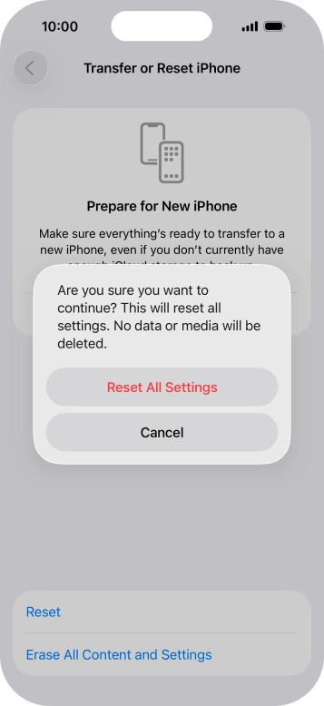 Press Reset All Settings. Wait a moment while the factory settings are restored. Follow the instructions on the screen to set up your phone and prepare it for use.